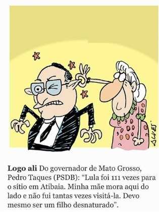 A charge apresenta a imagem da mãe de Taques, Eda Gonçalves, dando um ‘puxão de orelha' no filho.