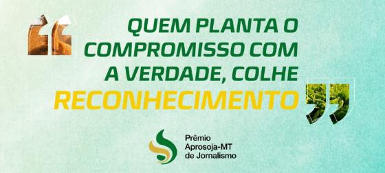 O profissional da imprensa interessado em participar do ‘Prêmio Aprosoja-MT de Jornalismo’ já pode realizar a sua inscrição.