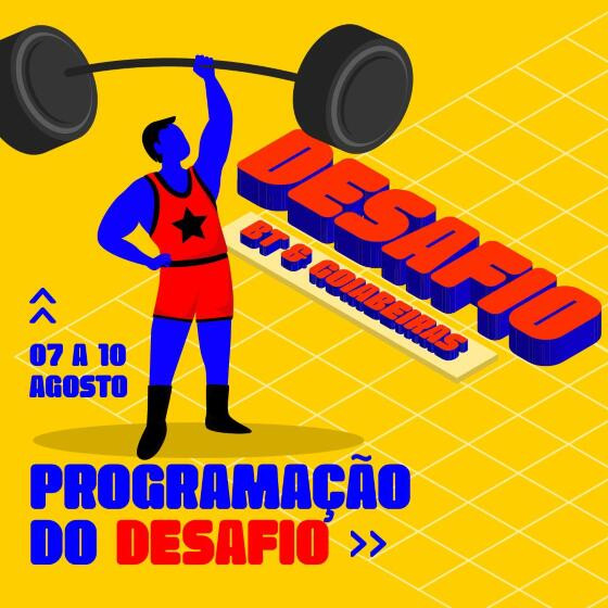 Desafio BT & Goiabeiras ocorre entre os dias 07/08 e 10/08. 