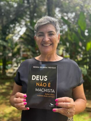 Regina Deliberai Trevisan é jornalista e empresária. Autora de “Deus não é Machista”.