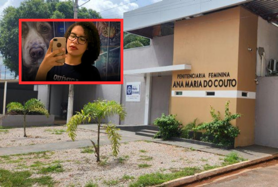 Larissa Karolina está presa na Unidade Prisional Ana Maria do Couto